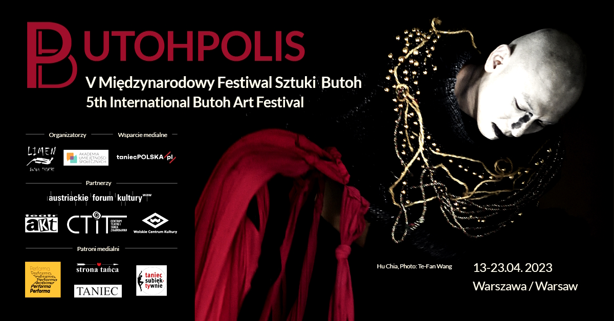 5. Butohpolis - Międzynarodowy Festiwal Sztuki Butoh 2023 - program